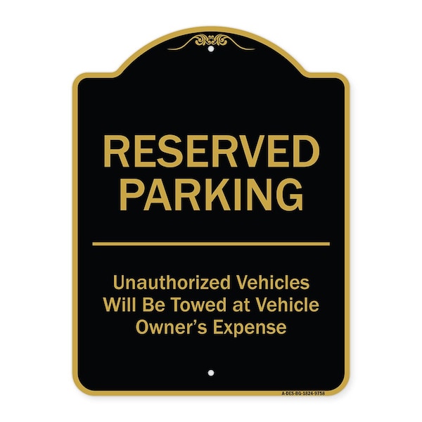 Designer Series-Reserved Parking Unauthorized Vehicles Will Be Towed Vehicl, 24" x 18", BG-1824-9758
